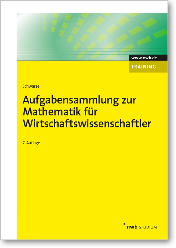 Aufgabensammlung zur Mathematik für Wirtschaftswissenschaftler